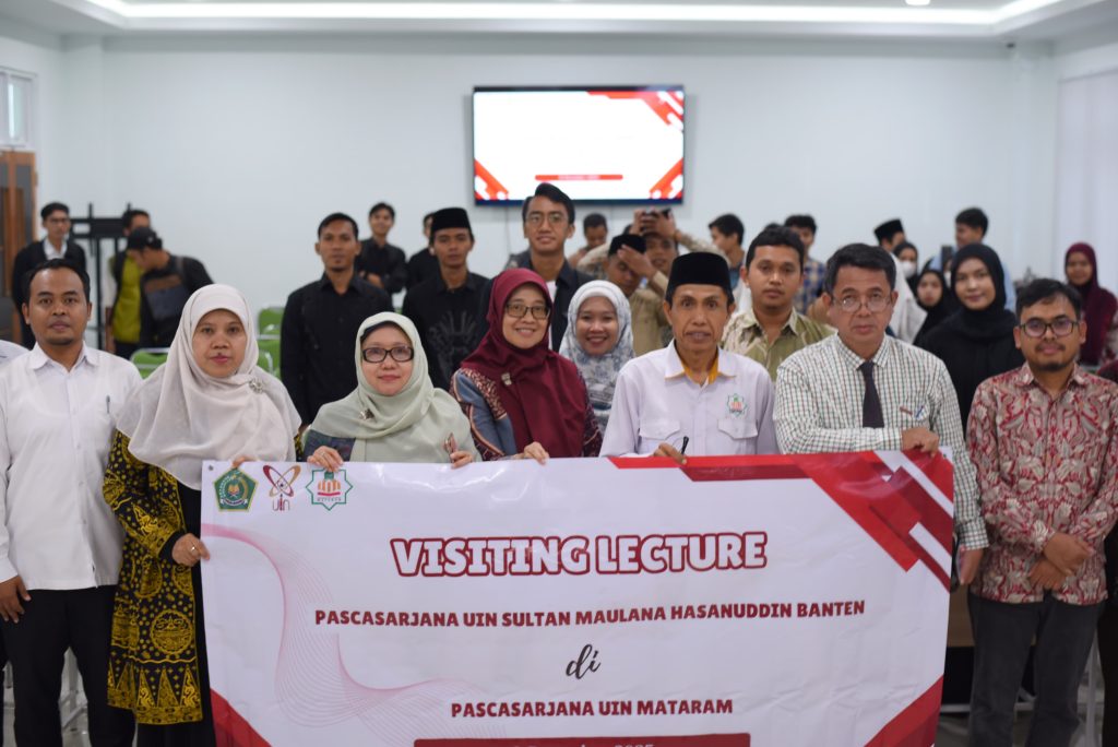 Menjalin Ilmu, Menebar Manfaat: Pascasarjana UIN SMH Banten Gelar Visiting Lecture & PKM di UIN Mataram Menjalin Ilmu, Menebar Manfaat: Pascasarjana UIN SMH Banten Gelar Visiting Lecture & PKM di UIN Mataram